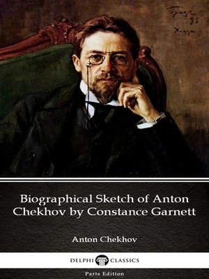 cover image of Biographical Sketch of Anton Chekhov by Constance Garnett by Anton Chekhov (Illustrated)